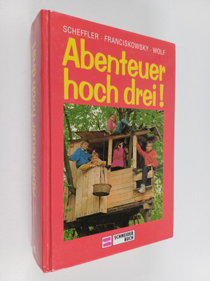Ursel Scheffler ym. : Abenteuer hoch drei!