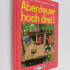 Ursel Scheffler ym. : Abenteuer hoch drei! - pikkukuva 1