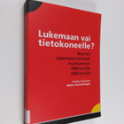 Pirkko Saarinen : Lukemaan vai tietokoneelle : nuorten lu... - pikkukuva 1
