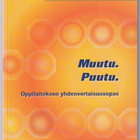 Mai Salmenkangas: Muutu. Puutu. - oppilaitoksen yhdenvertais - pikkukuva 1