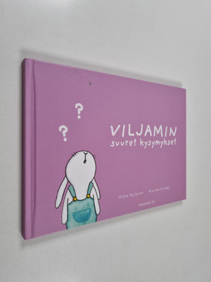 Milka Myllynen : Viljami ja vaikeat kysymykset
