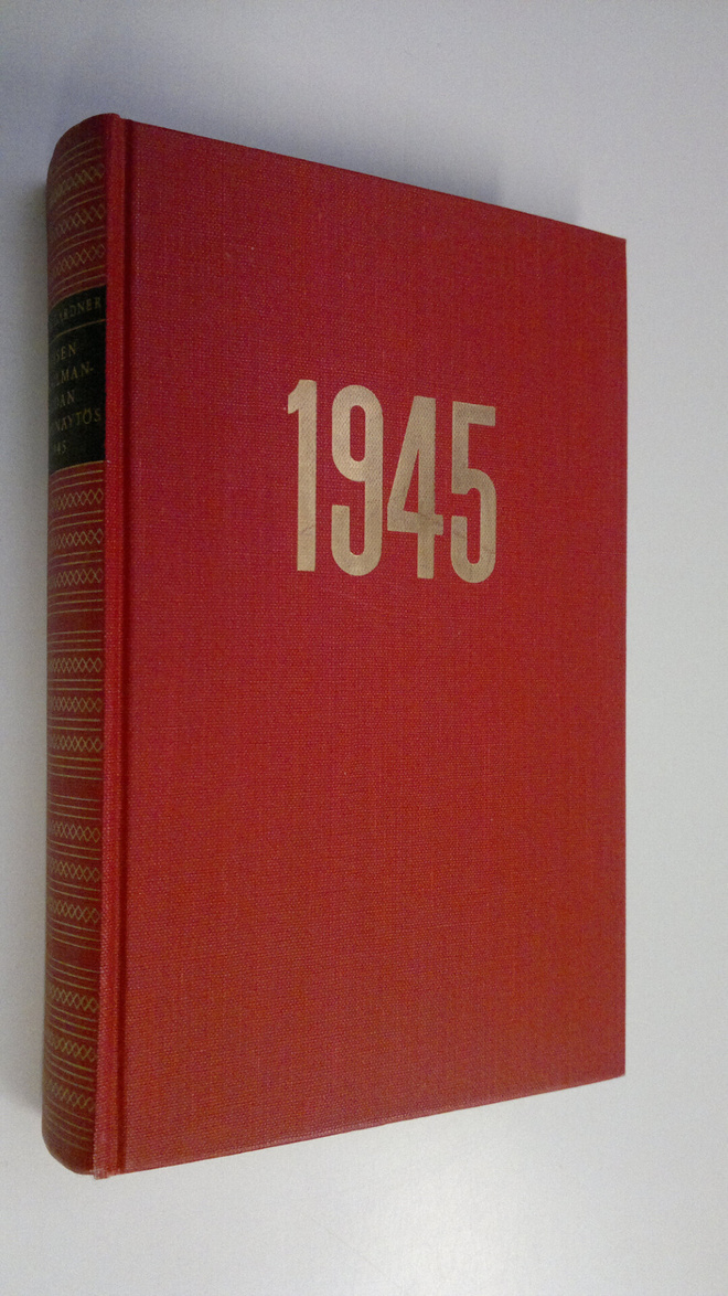 Brian Gardner : Toisen maailmansodan loppunäytös 1945