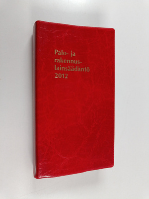 Palo- ja rakennuslainsäädäntö 2012
