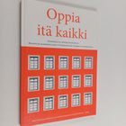 Oppia itä kaikki : opetuksen ja oppimisen muistoja Helsin... - pikkukuva 1
