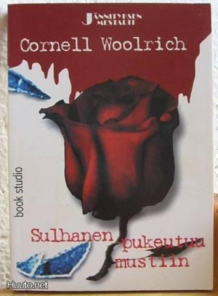 Cornell Woolrich: Sulhanen pukeutuu mustiin, BS 2000. 256 s.