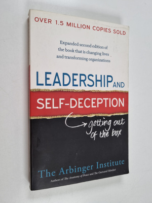 Leadership and self-deception : getting out of the box