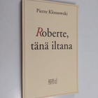 Pierre Klossowski : Roberte, tänä iltana - pikkukuva 1
