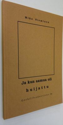 Mika Nieminen : Ja kun aamua oli huijattu (signeerattu)