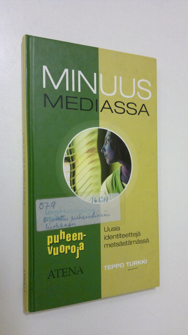 Teppo Turkki : Minuus mediassa : uusia identiteettejä met...