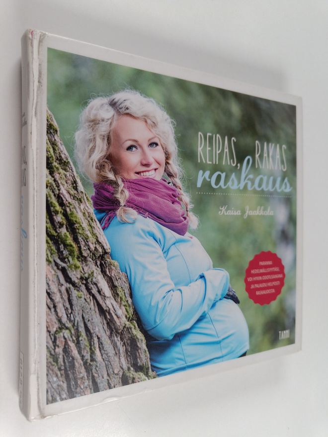 Kaisa Jaakkola : Reipas, rakas raskaus