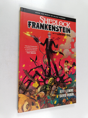 Jeff Lemire : Sherlock Frankenstein & the Legion of Evil:...