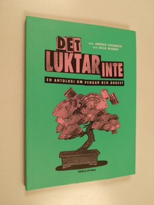 Andrea Svanbäck : Det luktar inte. En antologi om pengar ...