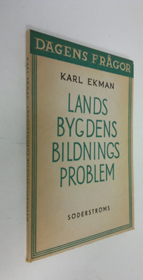 Karl Ekman : Landsbygdens bildningsproblem