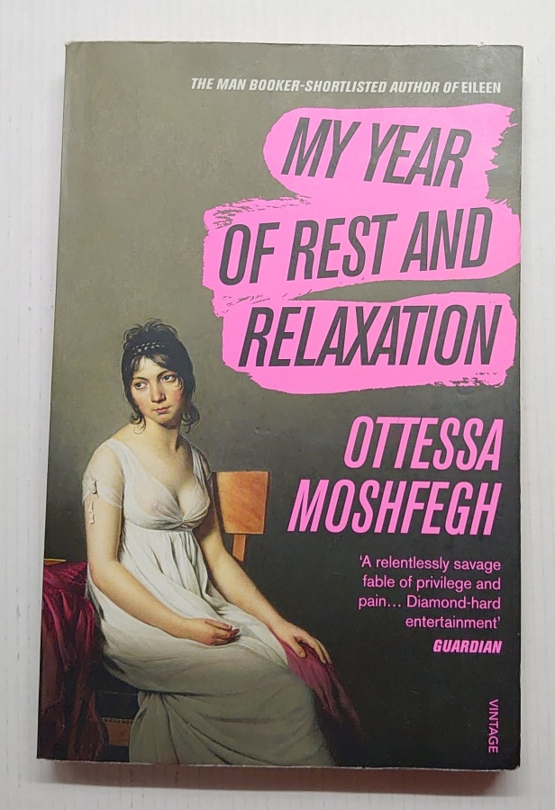 Ottessa Moshfegh - My Year of Rest and Relaxation