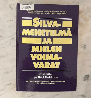 José Silva ja Burt Goldman: Silva-menetelmä ja mielen voimav