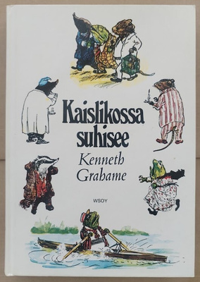 Kenneth Grahame: Kaislikossa suhisee