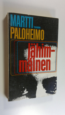 Martti Paloheimo : Lähimmäinen : Havaintoja, tutkistelua,...