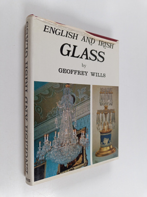 Geoffrey Wills : English and Irish Glass
