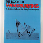 Mike Gadd : The Book of Windsurfing - A Guide to Boardsai... - pikkukuva 2