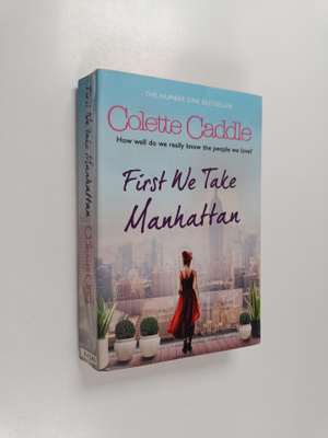 Colette Caddle : First We Take Manhattan