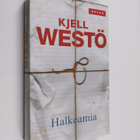 Kjell Westö : Halkeamia : valikoituja tekstejä 1986-2011 - pikkukuva 1