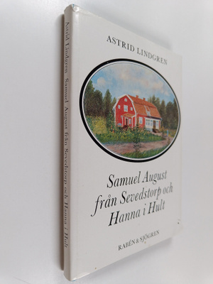 Astrid Lindgren : Samuel August från Sevedstorp och Hanna...