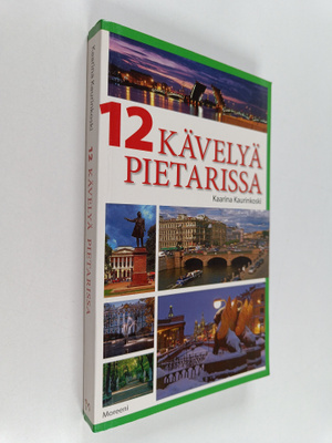 Kaarina Kaurinkoski : 12 kävelyä Pietarissa