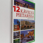 Kaarina Kaurinkoski : 12 kävelyä Pietarissa - pikkukuva 1