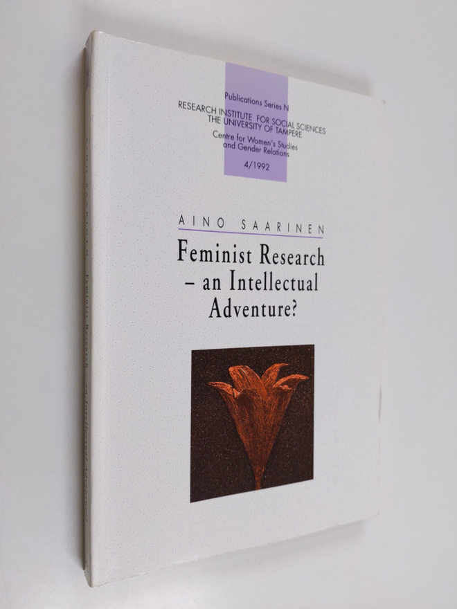 Aino Saarinen : Feminist research - an intellectual adven...