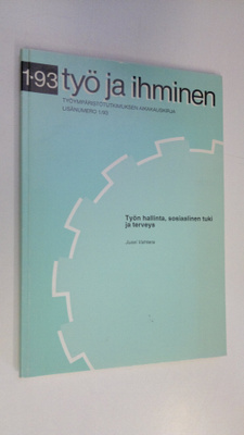 Jussi Vahtera : Työ ja ihminen lisänumero 1/1993 : Työn h...