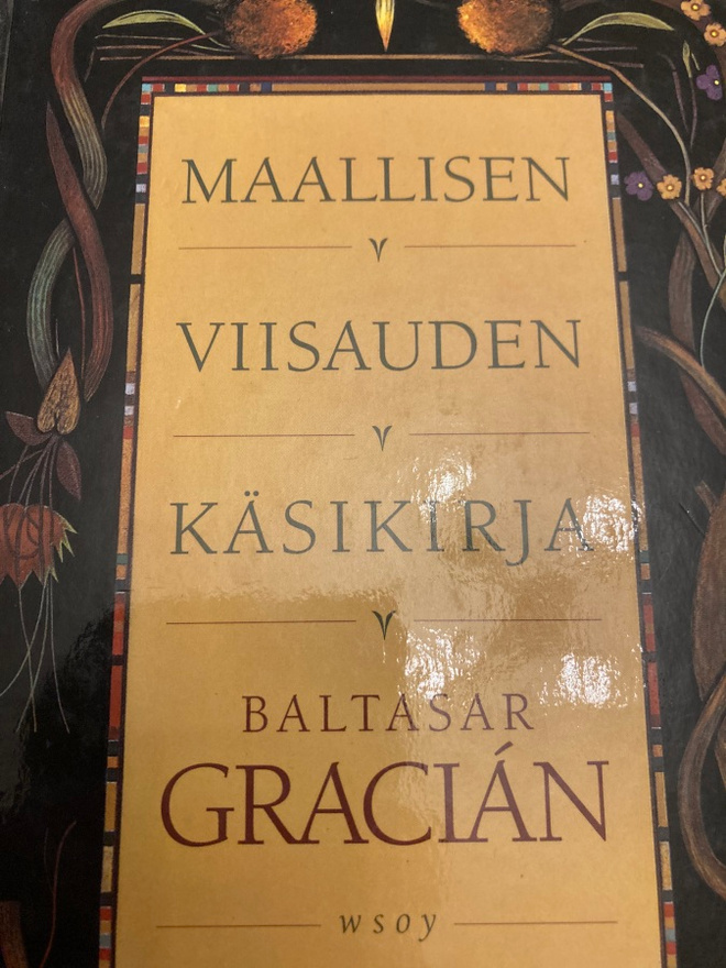 BALTAZAR GRACIAN: MAALLISEN VIISAUDEN KÄSIKIRJA