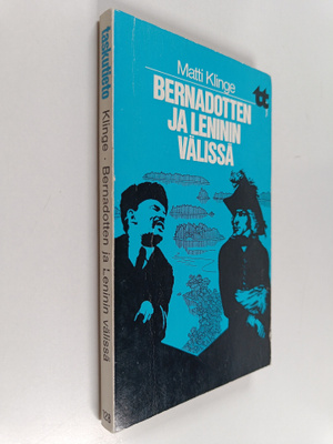 Matti Klinge : Bernadotten ja Leninin välissä : Tutkielmi...