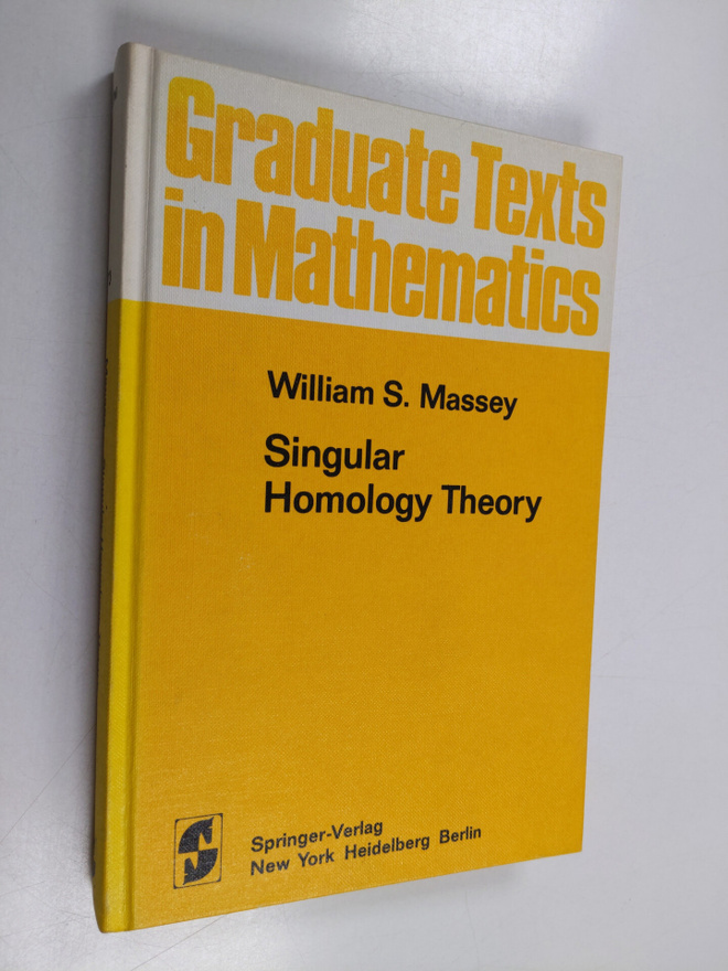 William S. Massey : Singular Homology Theory