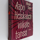 Marko Tapio : Aapo Heiskasen viikatetanssi - pikkukuva 1