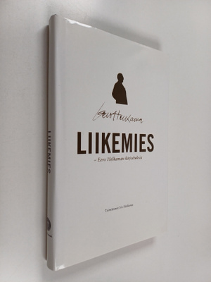 Eero Helkama : Liikemies : Eero Helkaman kirjoituksia
