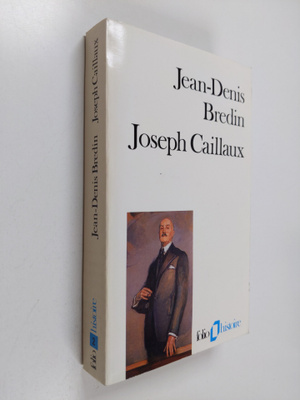 Jean-Denis Bredin : Joseph Caillaux
