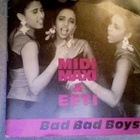 MIDI MAXI & EFTI :: BAD BAD BOYS :: VINYYLI 7" 1991 - pikkukuva 1