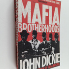 John Dickie : Mafia Brotherhoods : Camorra, mafia, 'ndran... - pikkukuva 1