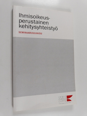Tiina Kaila Ja Anna (toim.t) Rajavuori : Ihmisoikeusperus...