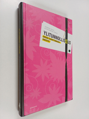 Joanna Rose : Ylitunnollisuus : eroon suorittamisen pakosta
