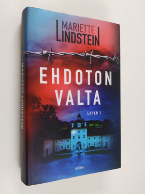 Mariette Lindstein : Ehdoton valta (ennakkokappale)