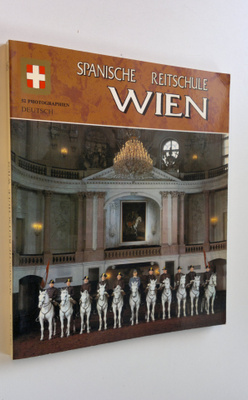 Werner Helmberger : Spanische Reitschule Wien