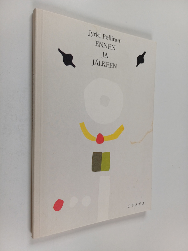 Jyrki Pellinen : Ennen ja jälkeen : runoja
