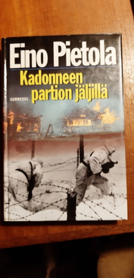 EINO PIETOLA ``KADONNEEN PARTION JÄLJILLÄ``
