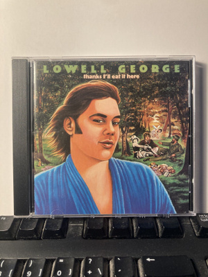 LOWELL GEORGE: Thanks I'll Eat It Here, CD