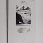 Lasse Lehtinen : Matkalla Mäntyniemeen : Martti Ahtisaare... - pikkukuva 1