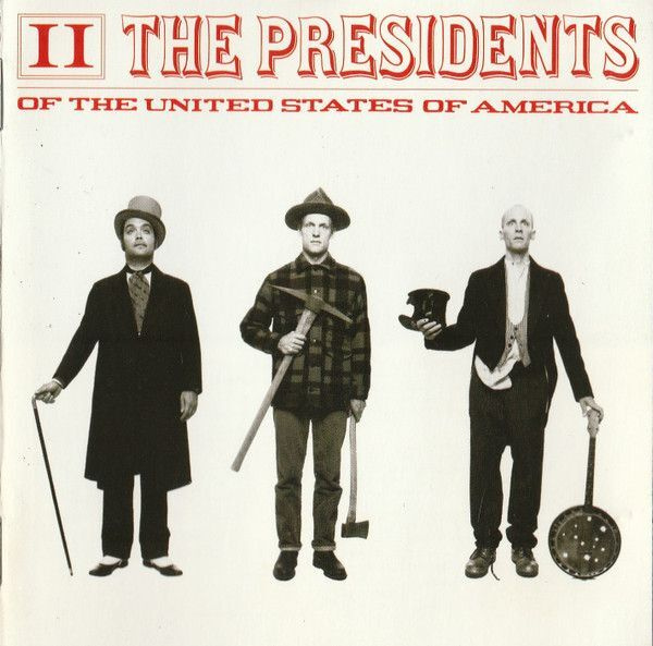 The Presidents Of The United States Of America – II