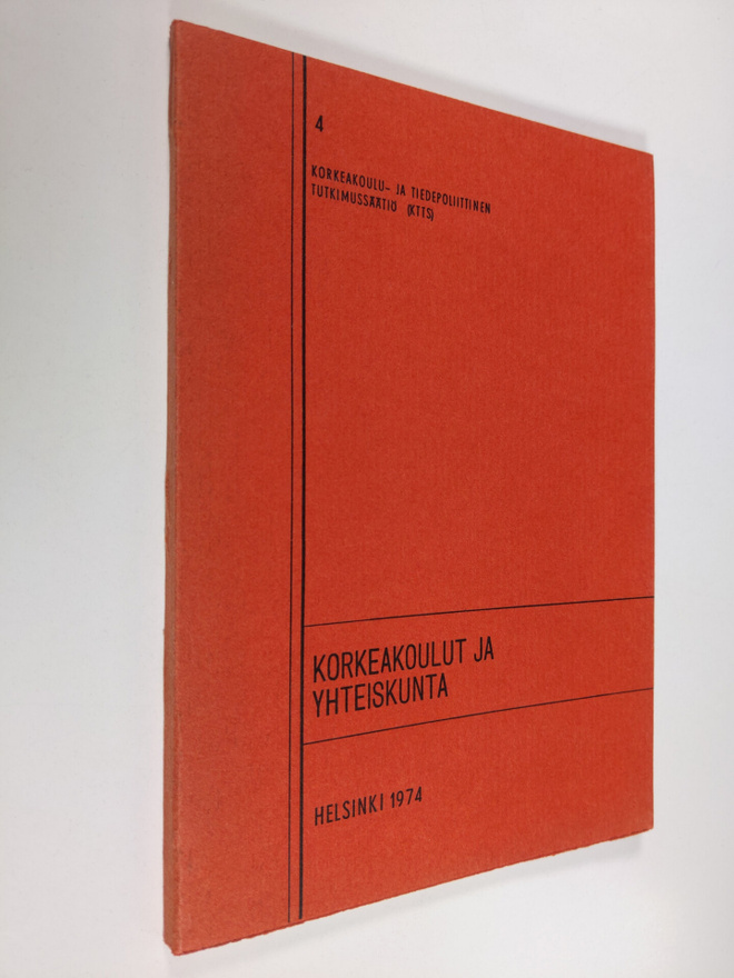 Korkeakoulut ja yhteiskunta : KTTS:n seminaari Haikossa 1...