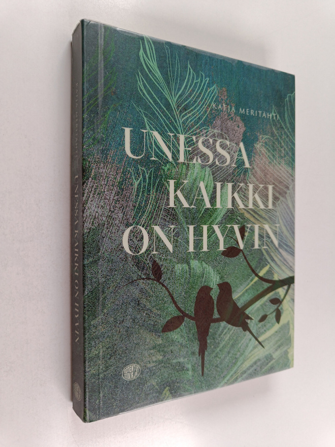 Katja Meritähti : Unessa kaikki on hyvin