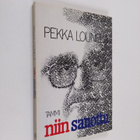 Pekka Lounela : Niin sanottu - pikkukuva 1